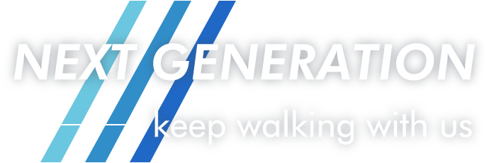 NEXT GENERATION－keep walking with us